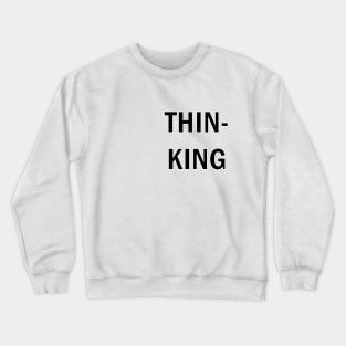 THIN-KING Crewneck Sweatshirt